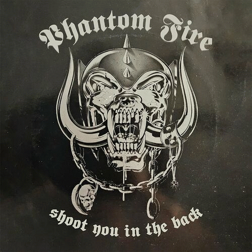 Phantom Fire : Shoot You in the Back